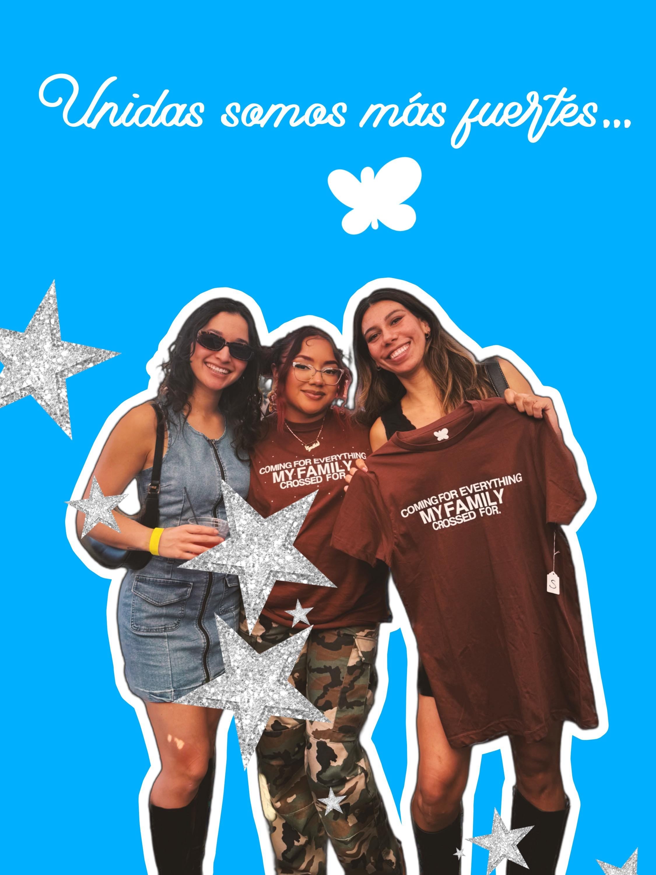 Latina Immigrant Support T-Shirt: "Coming for Everything My Family Crossed For"