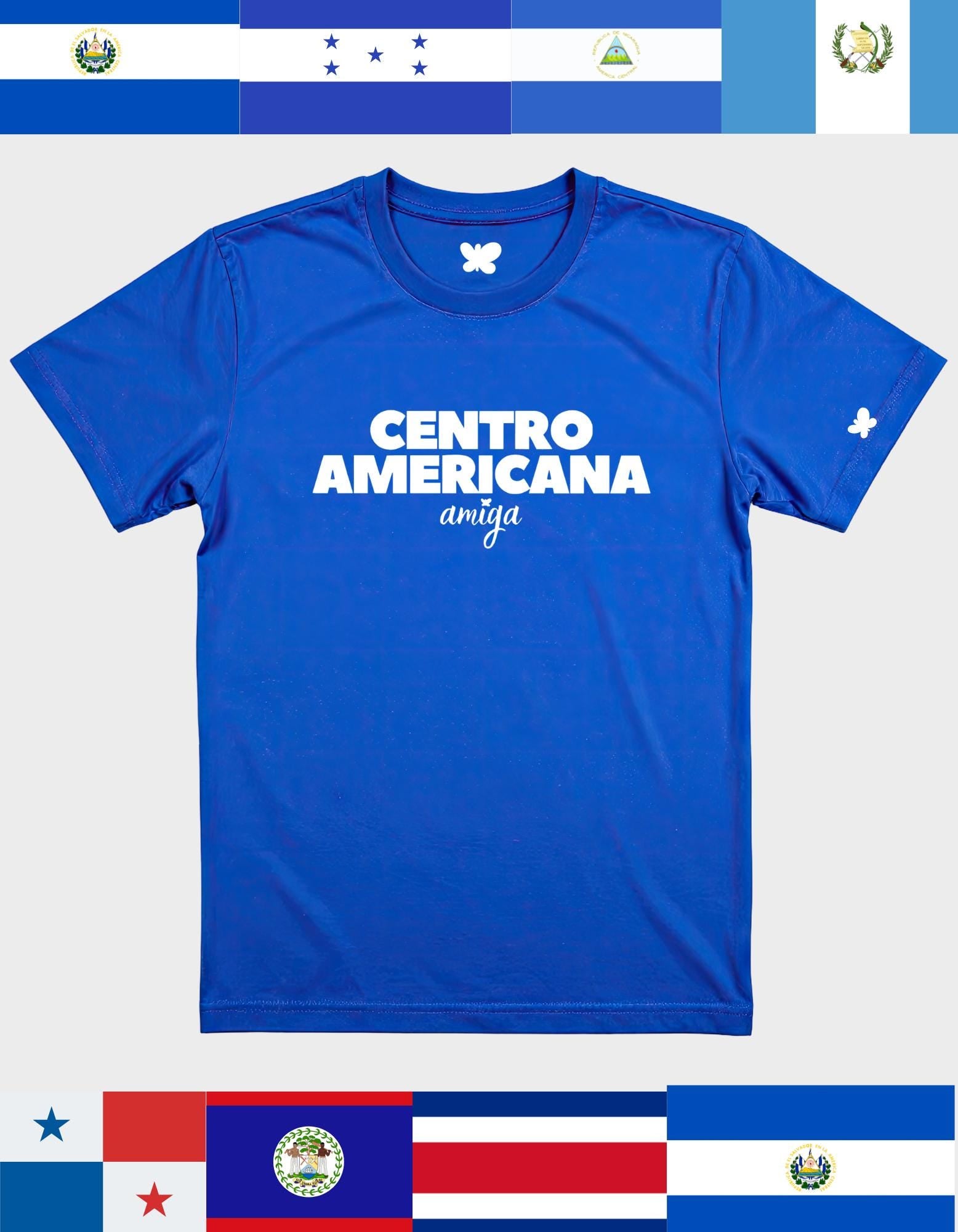 Centro Americana T-Shirt : Latina Empowerment, Central American, first generation Latina